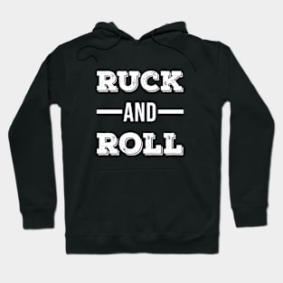 Ruck and Roll Hoodie